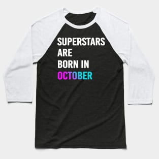 Superstars Are Born In October birthday Halloween gift Baseball T-Shirt